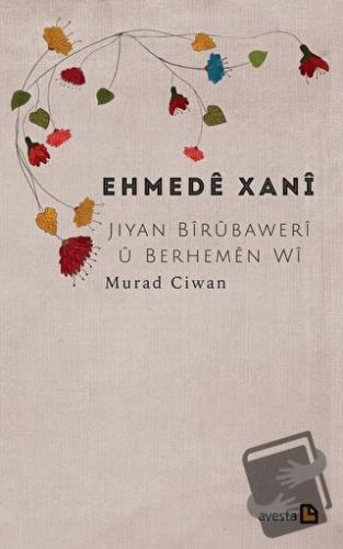 Ehmede Xani - Murad Ciwan - Avesta Yayınları - Fiyatı - Yorumları - Sa