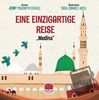 Eine Einzigartige Reise - Medina - Jenny Molendyk Divleli - Karavan Ço