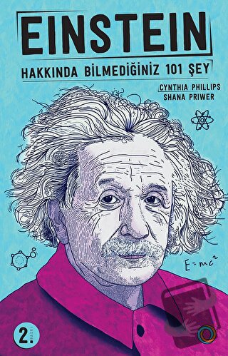 Einstein - Hakkında Bilmediğiniz 101 Şey - Cyhthia Phillips - Orenda -