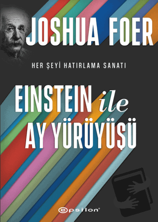 Einstein ile Ay Yürüyüşü (Ciltli) - Joshua Foer - Epsilon Yayınevi - F