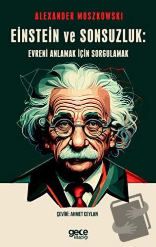 Einstein ve Sonsuzluk - Alexander Moszkowski - Gece Kitaplığı - Fiyatı