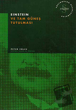 Einstein ve Tam Güneş Tutulması Postmodern Hesaplaşmalar - Peter Coles