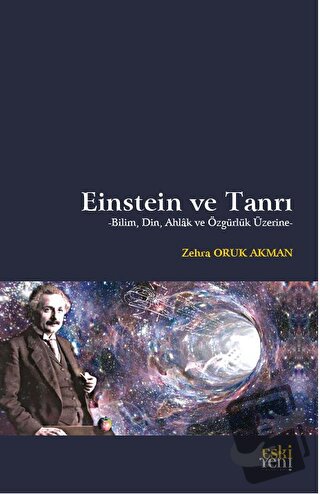 Einstein ve Tanrı - Zehra Oruk Akman - Eski Yeni Yayınları - Fiyatı - 