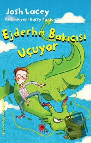 Ejderha Bakıcısı Uçuyor - Josh Lacey - Peta Kitap - Fiyatı - Yorumları