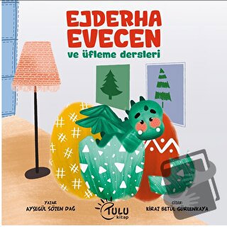 Ejderha Evecen ve Üfleme Dersleri - Ayşegül Sözen Dağ - Tulu Kitap - F