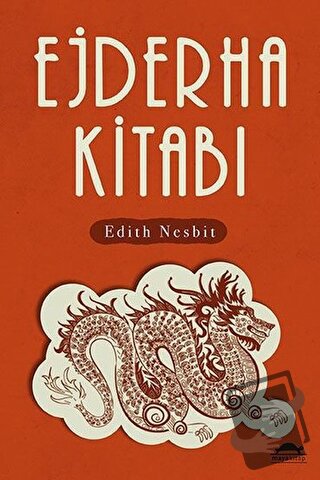 Ejderha Kitabı - Edith Nesbit - Maya Kitap - Fiyatı - Yorumları - Satı