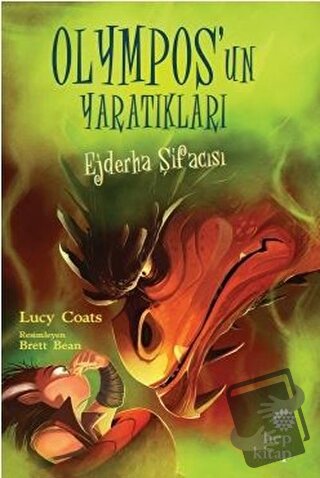 Ejderha Şifacısı - Olympos’un Yaratıkları - Lucy Coats - Hep Kitap - F