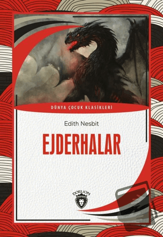 Ejderhalar - Edith Nesbit - Dorlion Yayınları - Fiyatı - Yorumları - S