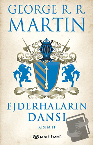 Ejderhaların Dansı 2 -Buz ve Ateşin Şarkısı 5 - George R. R. Martin - 