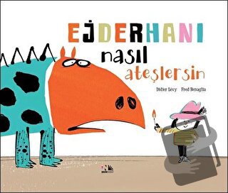 Ejderhanı Nasıl Ateşlersin - Didier Levy - Nesin Yayınevi - Fiyatı - Y