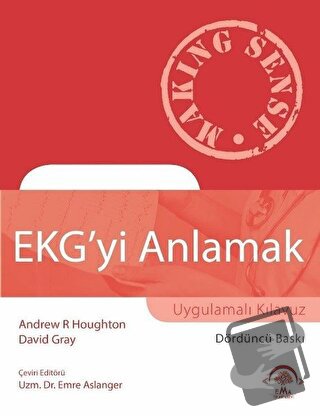 EKG'yi Anlamak - Emre Aslanger - EMA Tıp Kitabevi - Fiyatı - Yorumları