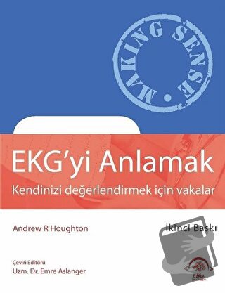 EKG'yi Anlamak - Emre Aslanger - EMA Tıp Kitabevi - Fiyatı - Yorumları