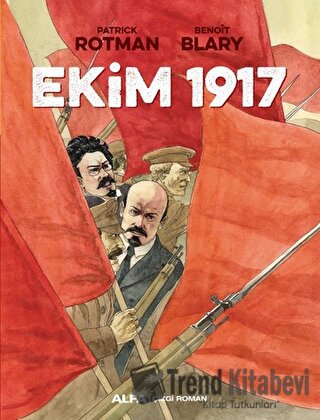 Ekim 1917 - Benoit Blary - Alfa Yayınları - Fiyatı - Yorumları - Satın