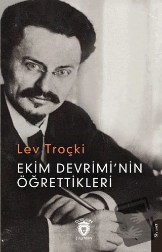 Ekim Devrimi’nin Öğrettikleri - Lev Troçki - Dorlion Yayınları - Fiyat