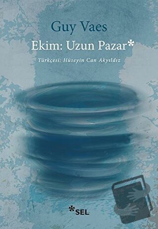 Ekim: Uzun Pazar - Guy Vaes - Sel Yayıncılık - Fiyatı - Yorumları - Sa