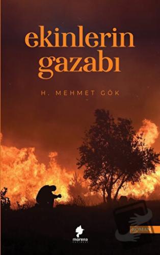 Ekinlerin Gazabı - Hacı Mehmet Gök - Morena Yayınevi - Fiyatı - Yoruml