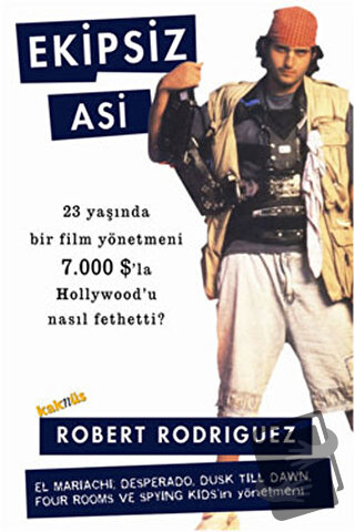 Ekipsiz Asi - Robert Rodriguez - Kaknüs Yayınları - Fiyatı - Yorumları