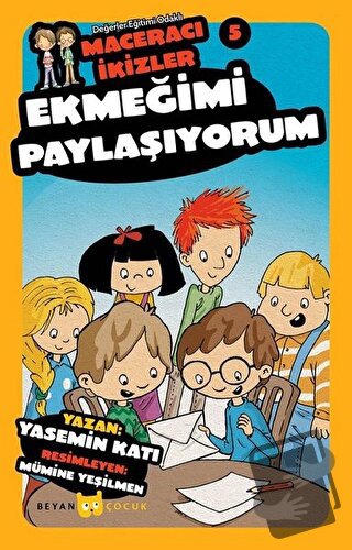 Ekmeğimi Paylaşıyorum - Maceracı İkizler 5 - Yasemin Katı - Beyan Yayı