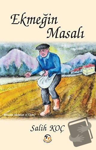 Ekmeğin Masalı - Salih Koç - Tunç Yayıncılık - Fiyatı - Yorumları - Sa