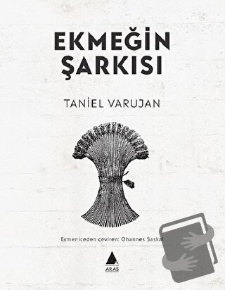 Ekmeğin Şarkısı - Taniel Varujan - Aras Yayıncılık - Fiyatı - Yorumlar