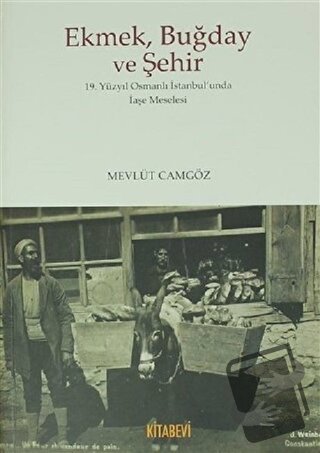 Ekmek Buğday ve Şehir - Mevlüt Camgöz - Kitabevi Yayınları - Fiyatı - 