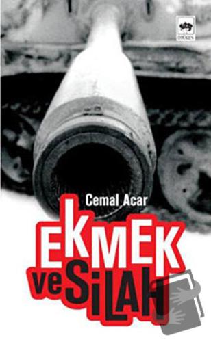 Ekmek ve Silah - Cemal Acar - Ötüken Neşriyat - Fiyatı - Yorumları - S