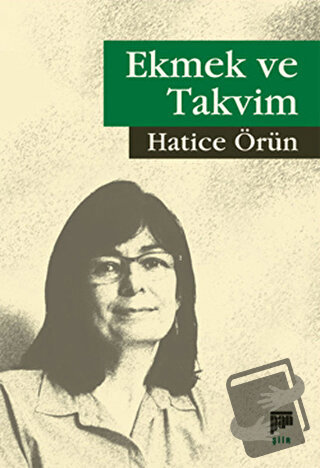 Ekmek ve Takvim - Hatice Örün - Pan Yayıncılık - Fiyatı - Yorumları - 