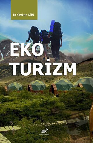 Eko Turizm - Serkan Gün - Paradigma Akademi Yayınları - Fiyatı - Yorum