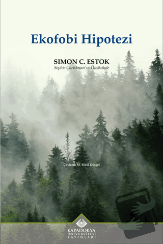 Ekofobi Hipotezi - Simon C. Estok - Kapadokya Üniversitesi Yayınları -