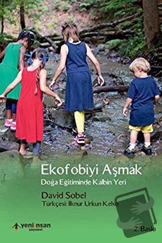 Ekofobiyi Aşmak - David Sobel - Yeni İnsan Yayınevi - Fiyatı - Yorumla