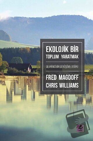 Ekolojik Bir Toplum Yaratmak - Chris Williams - Efil Yayınevi - Fiyatı