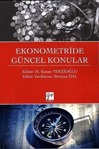 Ekonometride Güncel Konular - M.Kenan Terzioğlu - Gazi Kitabevi - Fiya