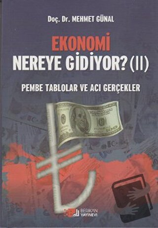 Ekonomi Nereye Gidiyor? (2) - Mehmet Günal - Berikan Yayınevi - Fiyatı