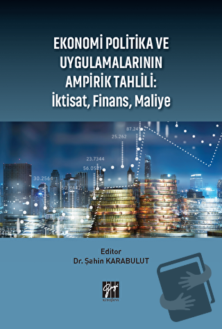 Ekonomi Politika ve Uygulamalarının Ampirik Tahlili: İktisat Finans Ma