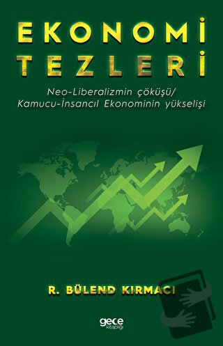 Ekonomi Tezleri - R. Bülend Kırmacı - Gece Kitaplığı - Fiyatı - Yoruml