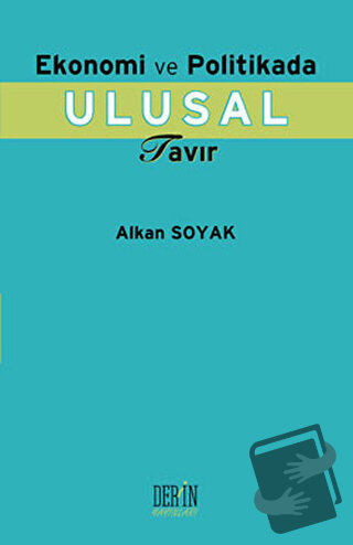 Ekonomi ve Politika Ulusal Tavır - Alkan Soyak - Derin Yayınları - Fiy