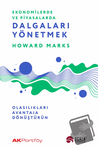 Ekonomide ve Piyasalarda Dalgaları Yönetmek - Howard Marks - Scala Yay