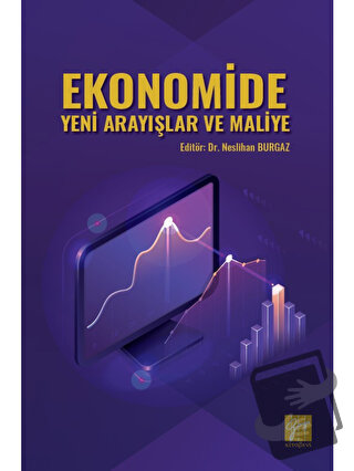 Ekonomide Yeni Arayışlar ve Maliye - Neslihan Burgaz - Gazi Kitabevi -