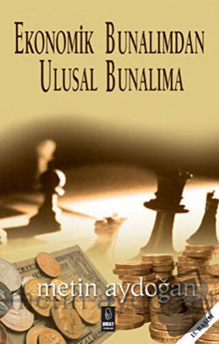 Ekonomik Bunalımdan Ulusal Bunalıma - Metin Aydoğan - Umay Yayınları -