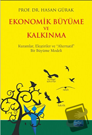 Ekonomik Büyüme ve Kalkınma - Hasan Gürak - Nobel Akademik Yayıncılık 