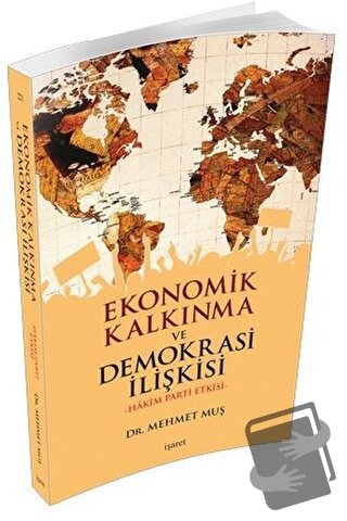 Ekonomik Kalkınma ve Demokrasi İlişkisi - Mehmet Muş - İşaret Yayınlar