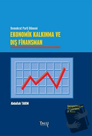 Ekonomik Kalkınma ve Dış Finansman - Abdullah Takım - İmaj Yayıncılık 