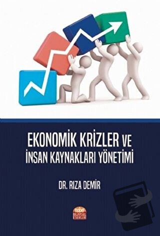 Ekonomik Krizler ve İnsan Kaynakları Yönetimi - Rıza Demir - Nobel Bil