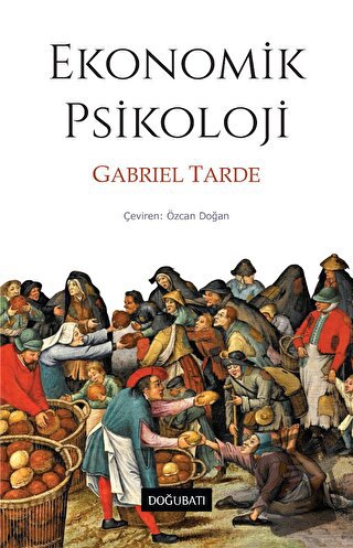 Ekonomik Psikoloji - Gabriel Tarde - Doğu Batı Yayınları - Fiyatı - Yo