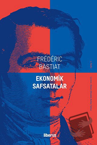 Ekonomik Safsatalar - Frederic Bastiat - Liberus Yayınları - Fiyatı - 