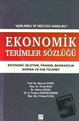 Ekonomik Terimler Sözlüğü - Adnan Güzel - Gazi Kitabevi - Fiyatı - Yor