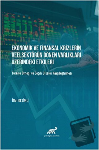 Ekonomik ve Finansal Krizlerin Reelsektörün Dönen Varlıkları Üzerindek