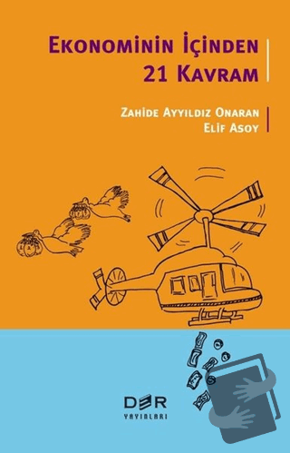 Ekonominin İçinden 21 Kavram - Elif Asoy - Der Yayınları - Fiyatı - Yo