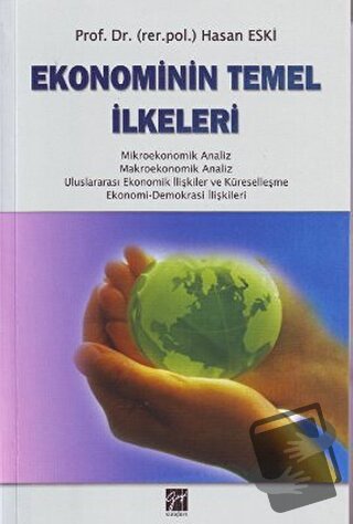 Ekonominin Temel İlkeleri - Hasan Eski - Gazi Kitabevi - Fiyatı - Yoru