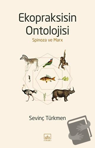 Ekopraksisin Ontolojisi - Sevinç Türkmen - İthaki Yayınları - Fiyatı -